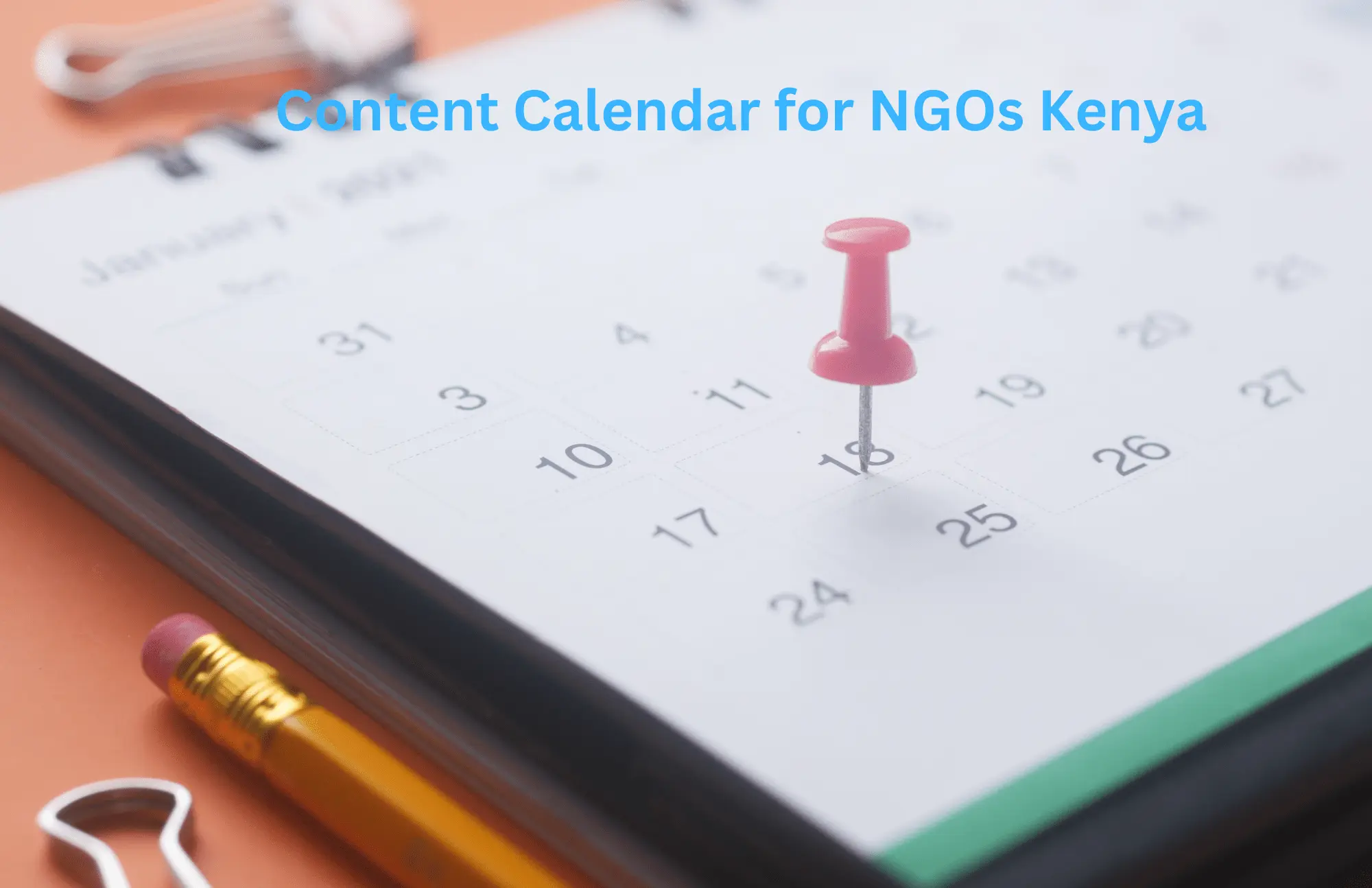 Content calendar for NGOs in Kenya