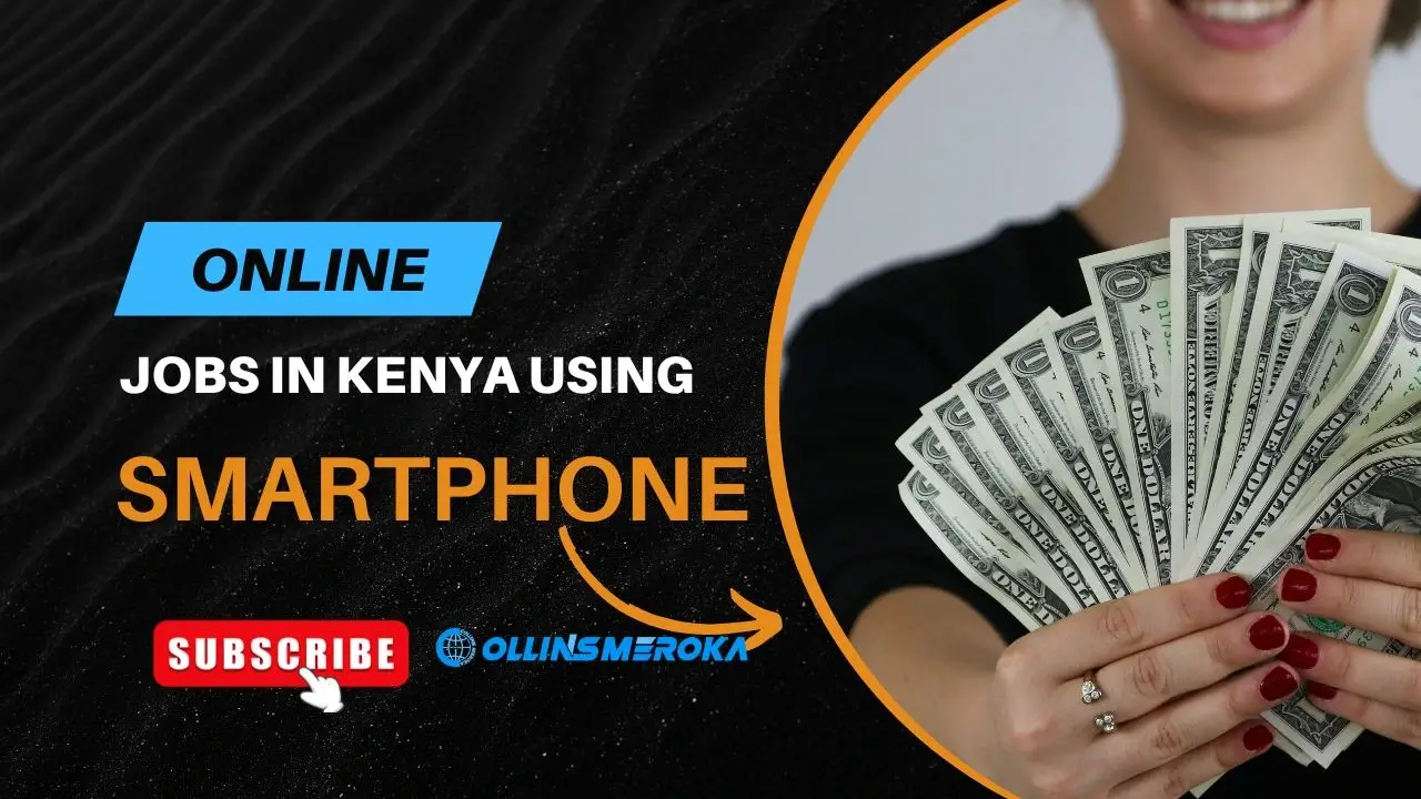 9 Best Online Jobs in Kenya Using Smartphone (Real Money)